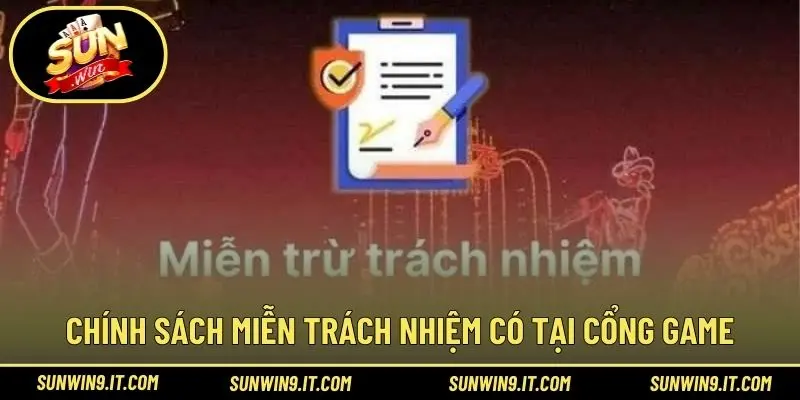 Chính sách miễn trách nhiệm có tại cổng game