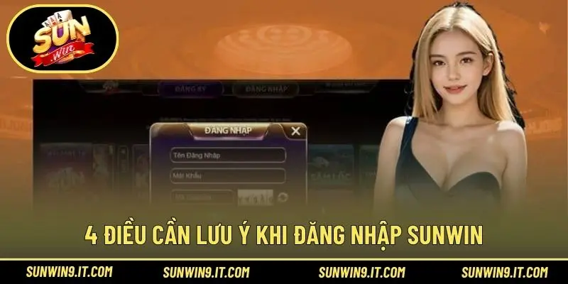 4 điều cần lưu ý khi đăng nhập Sunwin