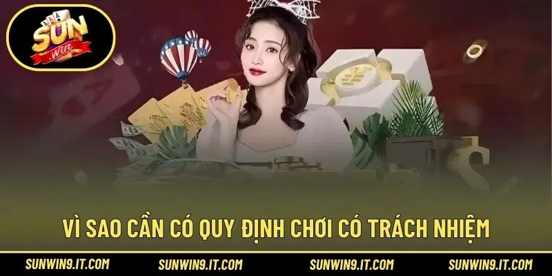 Vì sao cần có quy định Chơi có trách nhiệm