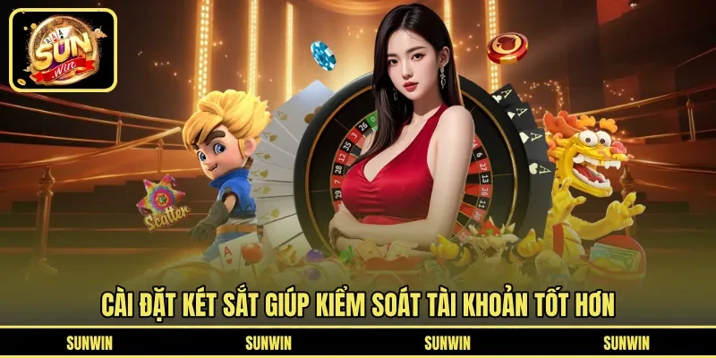 Cài đặt két sắt giúp kiểm soát tài khoản tốt hơn