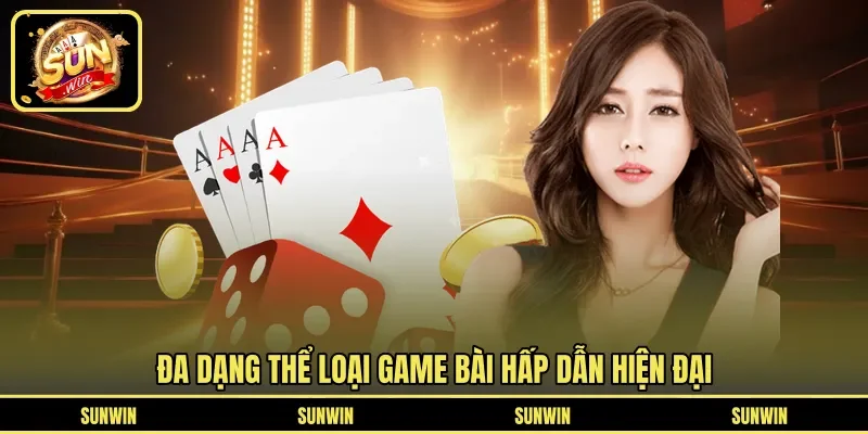 Đa dạng thể loại game bài hấp dẫn hiện đại