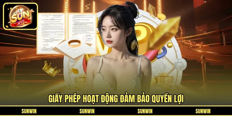 Giấy phép hoạt động đảm bảo quyền lợi