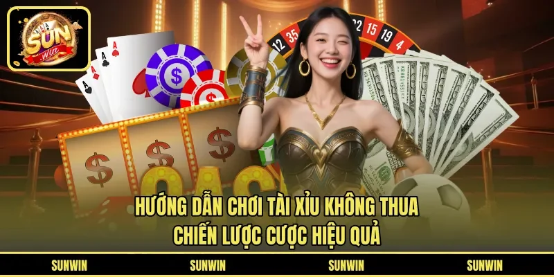 Hướng Dẫn Chơi Tài Xỉu Không Thua - Chiến Lược Cược Hiệu Quả
