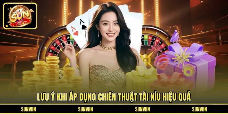 Lưu ý khi áp dụng chiến thuật tài xỉu hiệu quả
