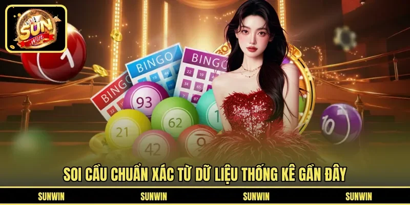 Soi cầu chuẩn xác từ dữ liệu thống kê gần đây
