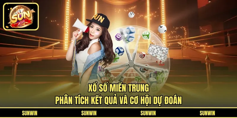 Xổ Số Miền Trung - Phân Tích Kết Quả Và Cơ Hội Dự Đoán